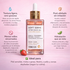 TRULY – SOFT SERVE AFTER SHAVE OIL ACEITE POST AFEITADO: calma, refresca, hidrata y evita encarnados.